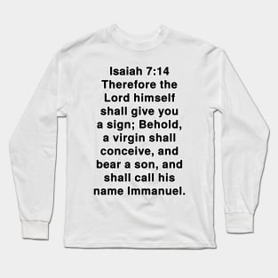 Isaiah 7:14  King James Version (KJV) Bible Verse Typography Long Sleeve T-Shirt